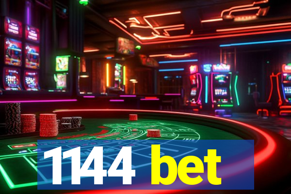 1144 bet